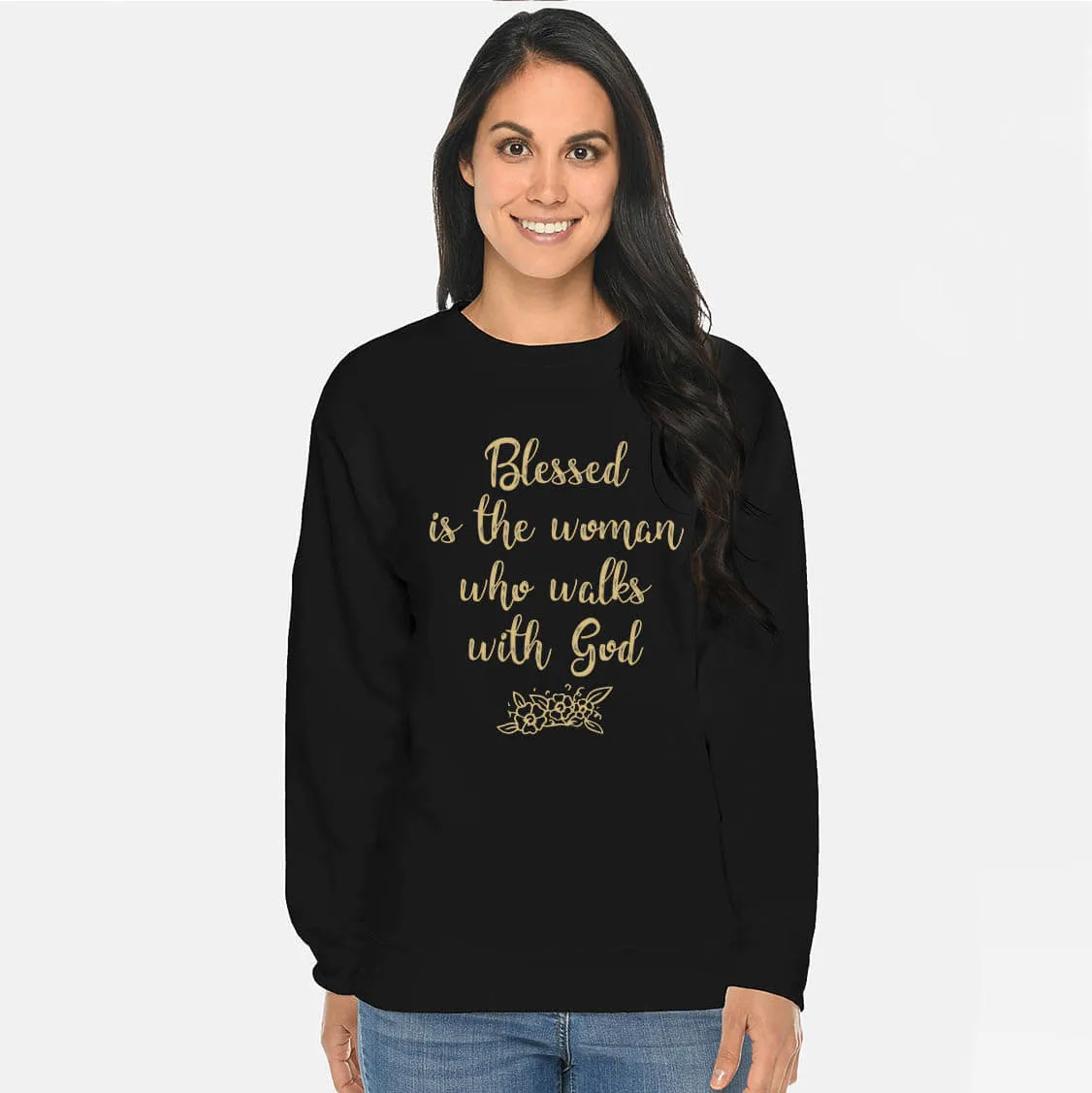 Blessed Is The Woman Who Walks With God Crewneck Sweatshirt