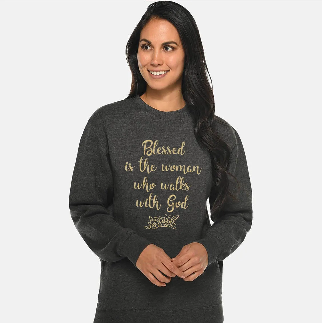 Blessed Is The Woman Who Walks With God Crewneck Sweatshirt