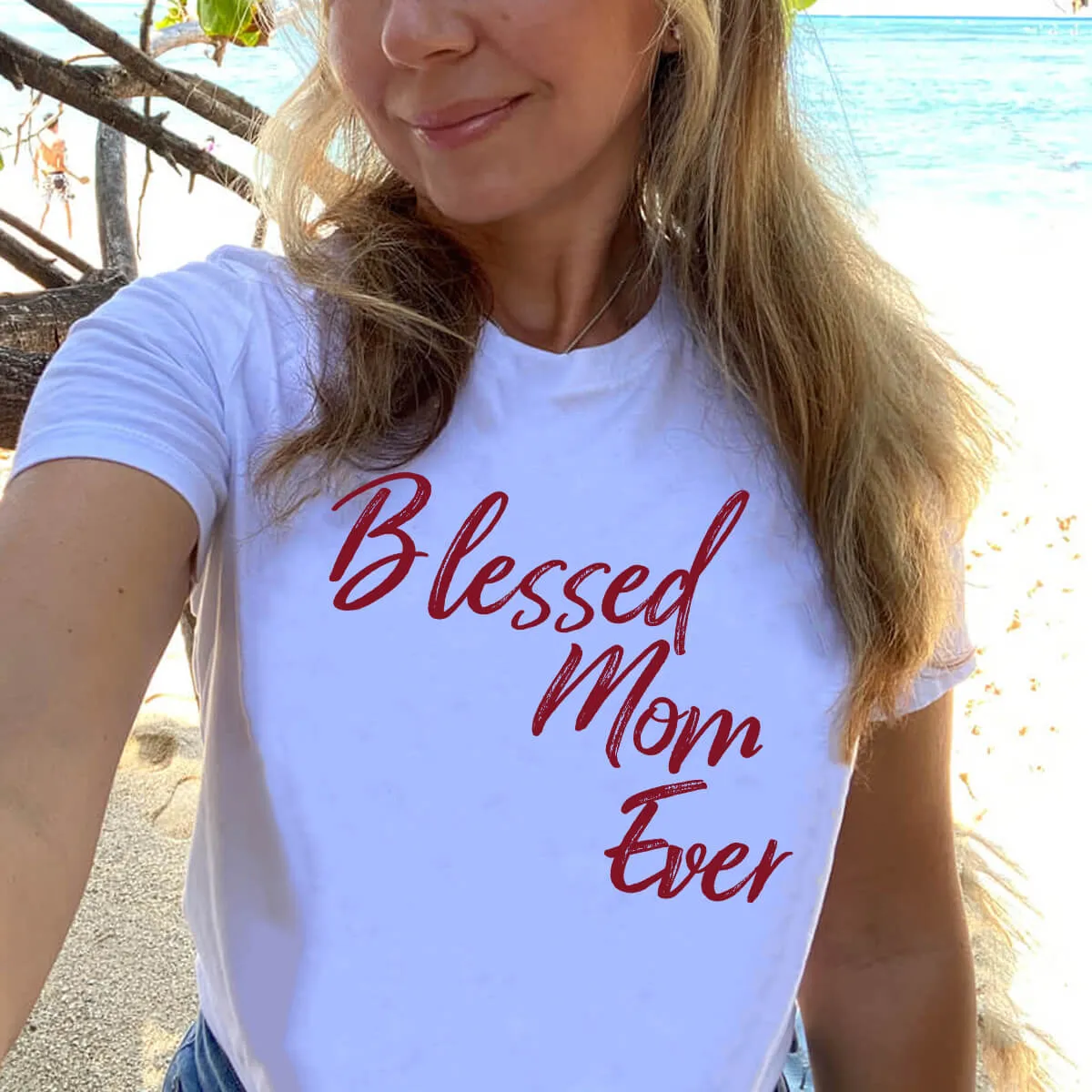 Blessed Mom Ever T-Shirt