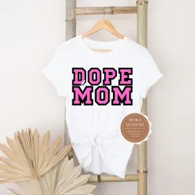 Dope Mom Shirt