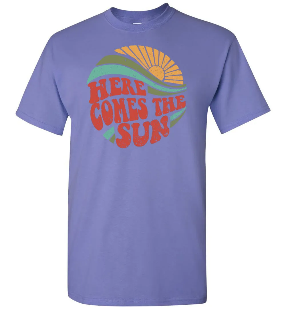 Here Comes The Sun - T-Shirt