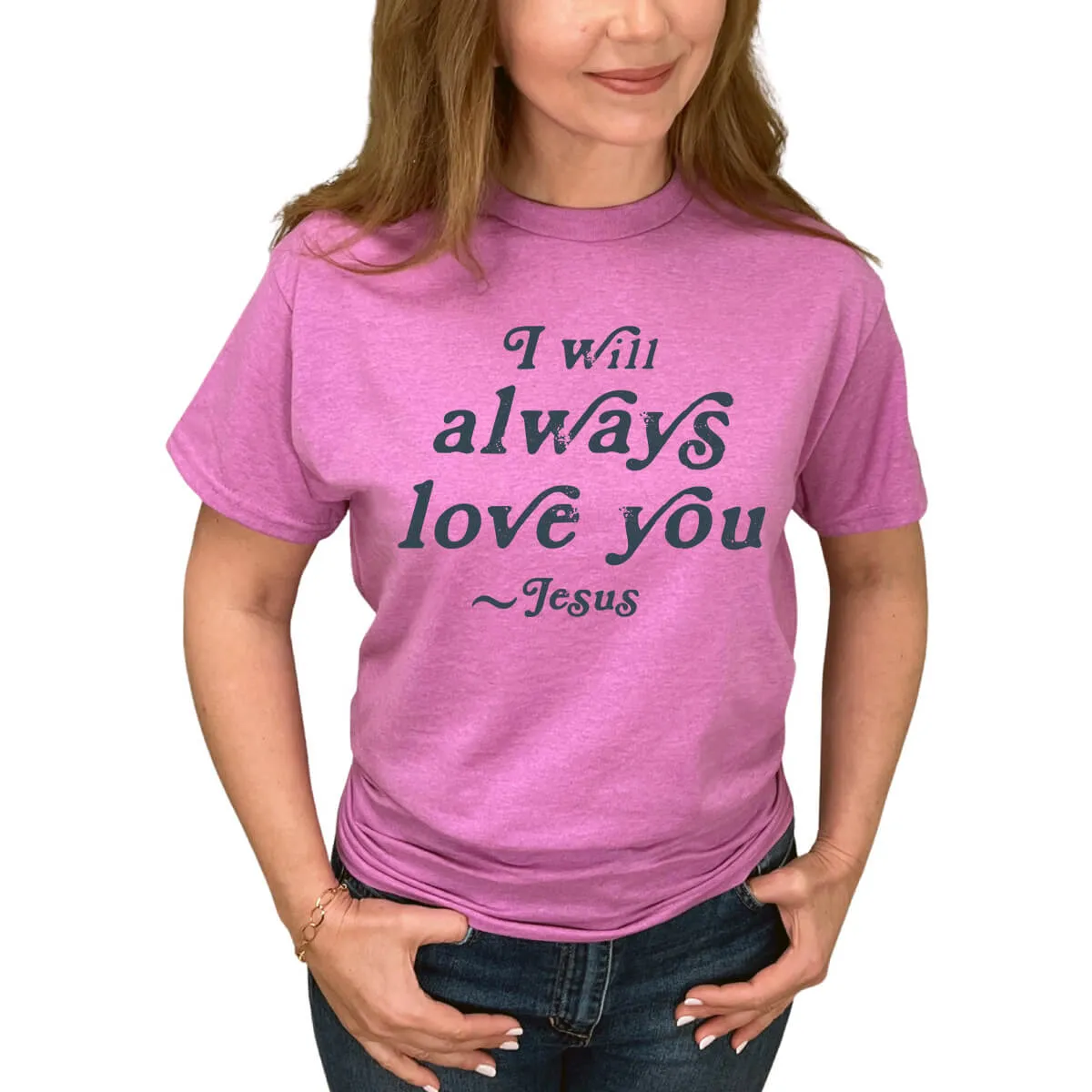 I Will Always Love You T-Shirt