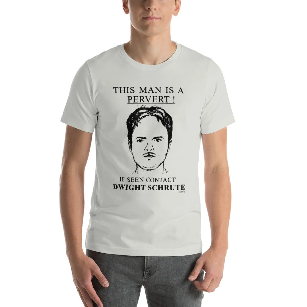 Pervert Dwight T-Shirt