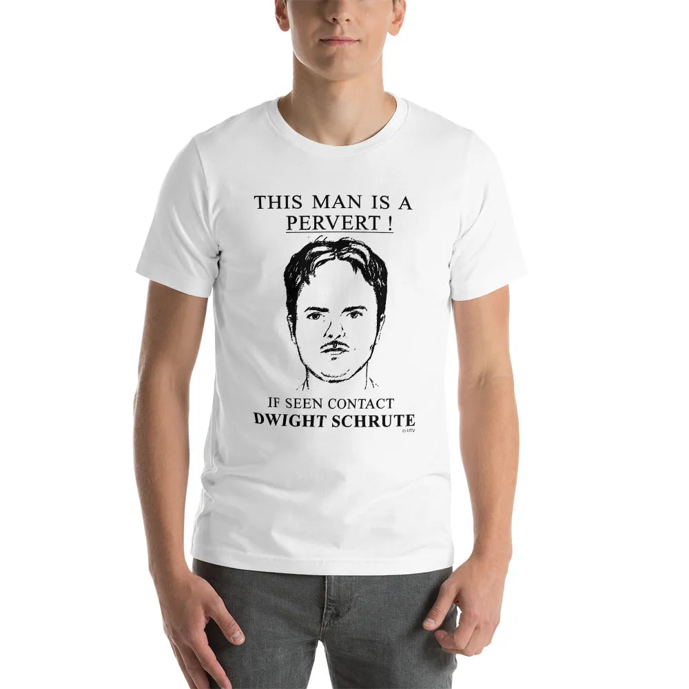 Pervert Dwight T-Shirt