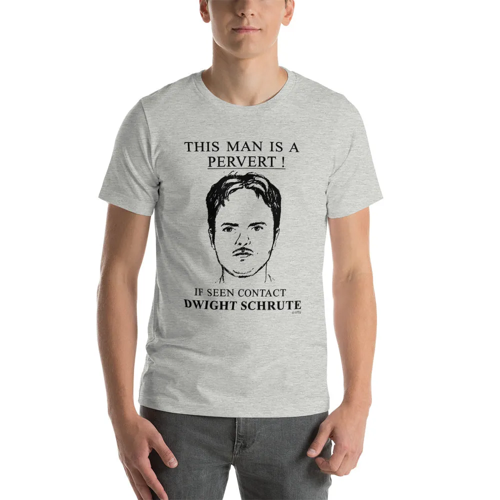 Pervert Dwight T-Shirt