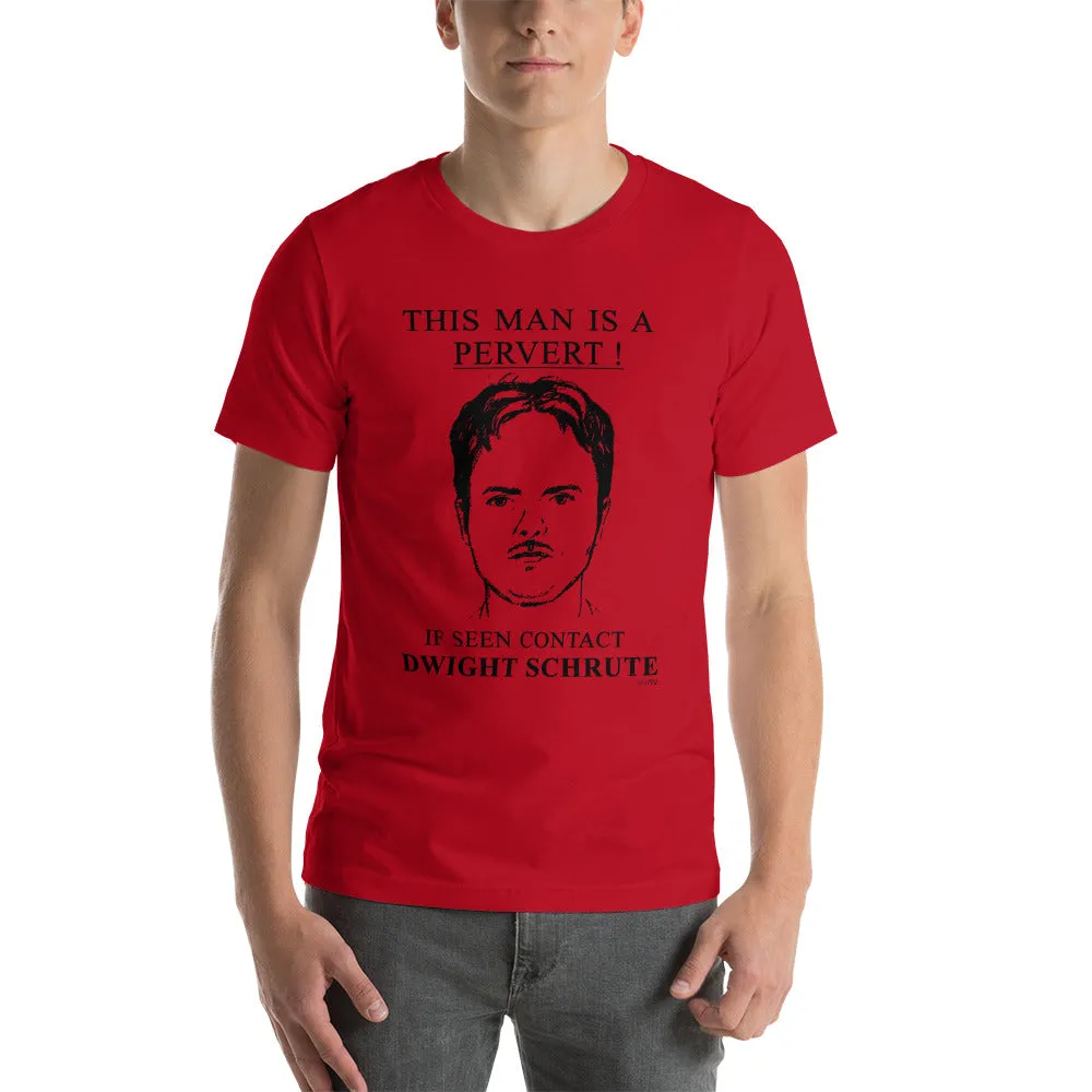 Pervert Dwight T-Shirt