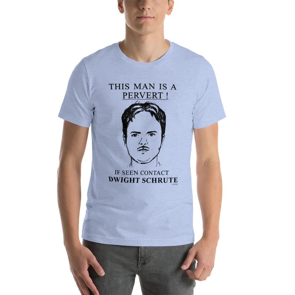 Pervert Dwight T-Shirt