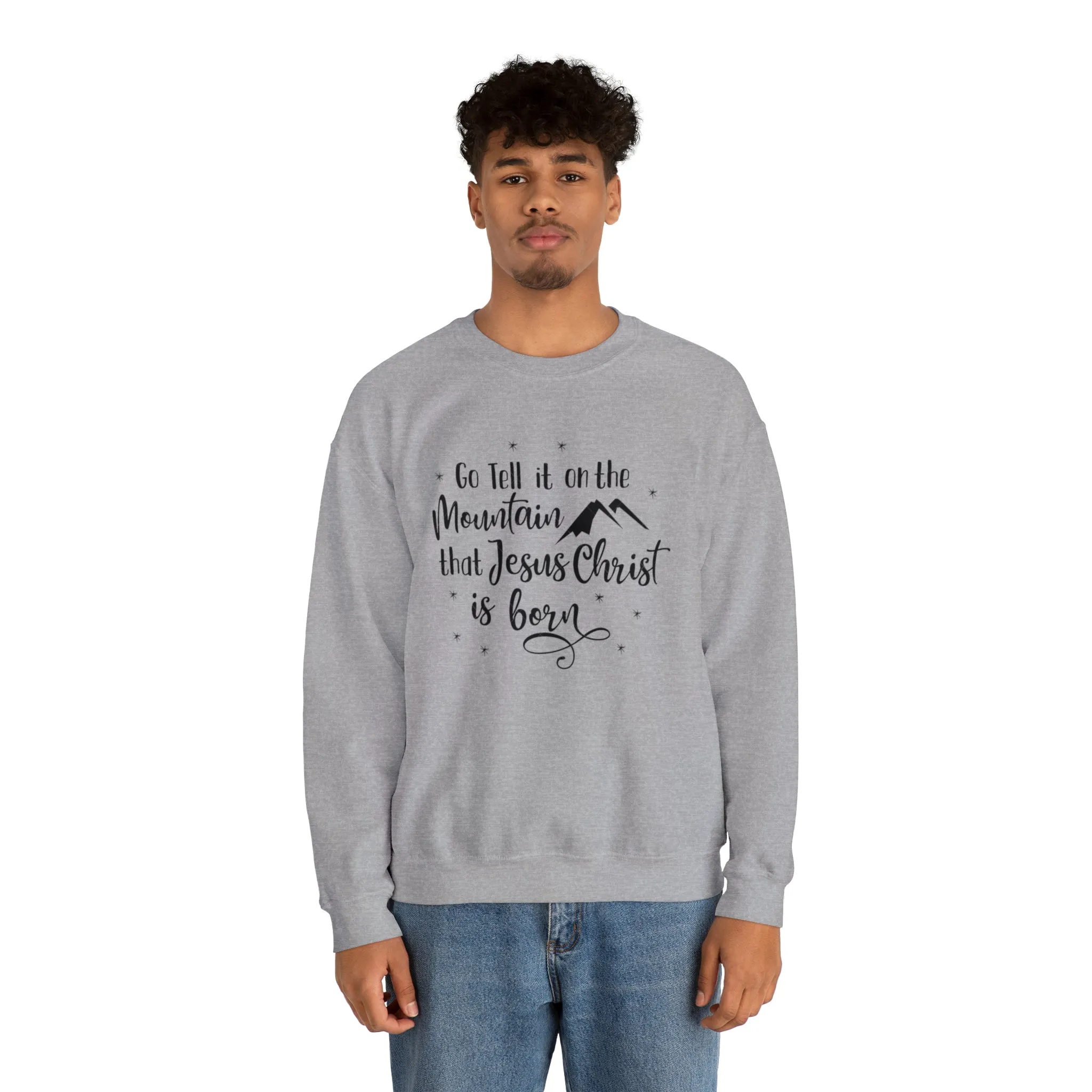 "Go tell it on the mountain" Unisex Heavy Blend™ Crewneck Sweatshirt