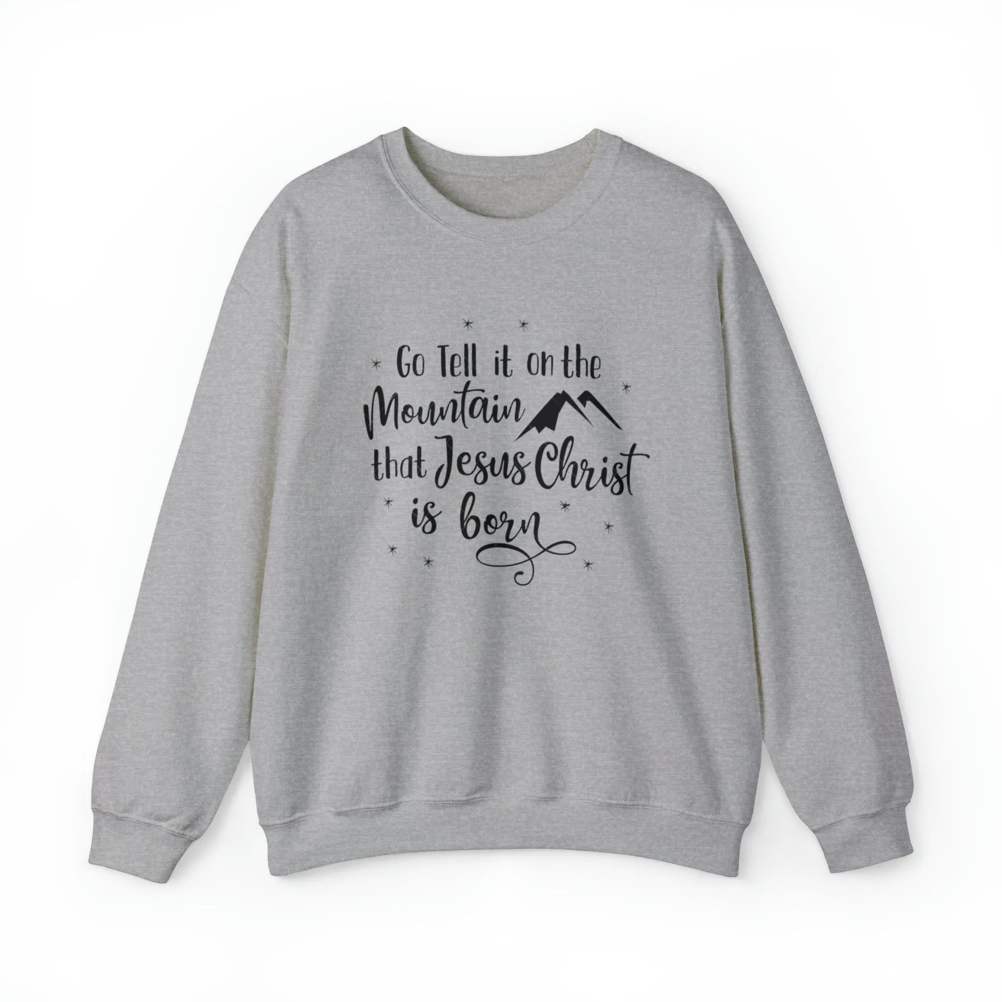 "Go tell it on the mountain" Unisex Heavy Blend™ Crewneck Sweatshirt