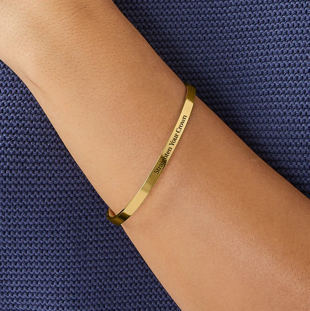 Straighten Your Crown Thin Cuff Bracelet